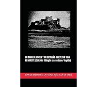 UN CORO DE VOCES Y UN EXTRAÑO JINETE SIN VIDA NI MUERTE (Edición Bilingüe castellano/ inglés) (ROMANCE DE LA PRIMERA MUERTE DE THOMAS RHYMER)