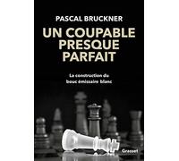 Un coupable presque parfait: La construction du bouc-émissaire blanc