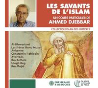 Un Cours Particulier De Ahmed Djebbar - Les Savants De L’islam