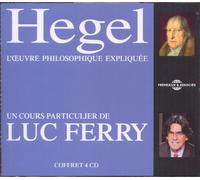 Luc Ferry - Hegel - L'oeurve philosophique expliquee (4CD)