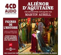Un Cours Particulier De Martin Aurell - Aliénor Daquitaine, Une Biographie Expliquée