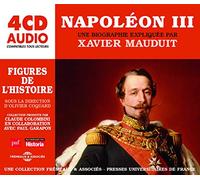 Un Cours Particulier De Xavier Mauduit - Napoléon Iii Une Biographie Expliquée