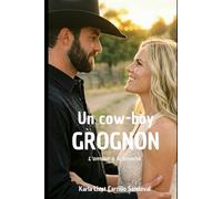 Un cow-boy grognon: L'amour à la texane (Publicaciones Frances Karla Carrillo)