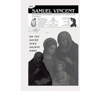UN CRI SACRÉ VERS SAINTE ANNE: UNE NEUVAINE PROFONDÉMENT SPIRITUELLE DE SUPPLICATION ET DE GRÂCE (Invoking Divine Grace Novena Series: The Power of Novenas)