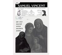 UN CRI SACRÉ VERS SAINTE ANNE: UNE NEUVAINE PROFONDÉMENT SPIRITUELLE DE SUPPLICATION ET DE GRÂCE (Invoking Divine Grace Novena Series: The Power of Novenas)