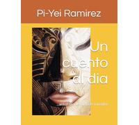 Un cuento al dia: ...antología de cuentos variados