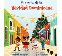Un Cuento de la Navidad Dominicana (Lil Dominican Readers)