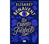 Un Cuento Perfecto / A Perfect Short Story, Benavent 9788491291916 New.