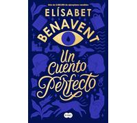 Un Cuento Perfecto / A Perfect Short Story. Benavent 9788491291916 New<|