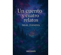 Un cuento y cuatro relatos: Historias de fogata