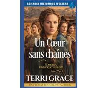 Un cœur sans chaînes: Romance Historique Western (Les Demoiselles de Sunray Ranch)