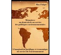 un demi siècle au service de l'écologie: Mémoires