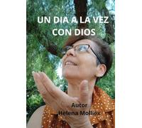 Un Dia a la vez con Dios: Agenda para sanar emociones, cultivar la FE y transformar tu vida desde el corazón