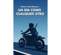 Un día como cualquier otro: Antología de Relatos Cortos