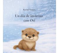 Un día de invierno con Oti: 2 (The Forest of Unique Little Ones)