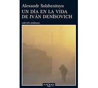 Un Dia en la Vida de Ivan Denisovich: 677 (Coleccion Andanzas)