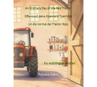Un día normal del tractor rojo | Обычный день Красного Трактора | An Ordinary Day of the Red Tractor: Libro para niños multilingües en inglés, ruso y ... на русском, 中文, auf Deutsch, باللغة ا)