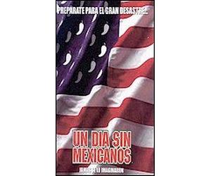 Un Día Sin Mexicanos (A Day Without A Mexican) [NTSC/REGION 1 & 4 DVD. Import-Latin America]