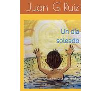 Un día soleado: La historia de mi vida