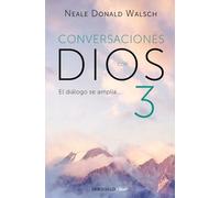 Un diálogo excepcional (Conversaciones con Dios 3): El diálogo se amplía... (Clave)