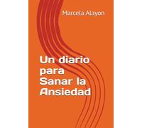 Un diario para Sanar la Ansiedad