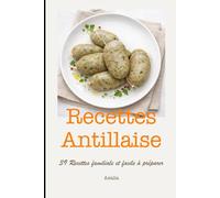 Un dimanche en famille: Les recettes Créole de mes parents