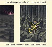 Un Drame Musical Instantane - Les Bons Contes Font Les Bons Amis