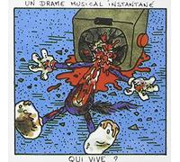 Un Drame Musical Instantané - "Qui Vive ?"