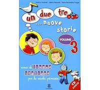 Un, Due, Tre... Nuove Storie. Con CD Audio. Vol. 3