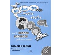 Un, due, tre... nuove storie. Guida per l'insegnante. Con CD Audio