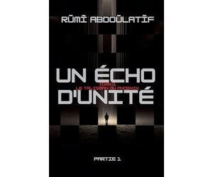 Un Écho D'unité - Le Talisman Du Phoenix - Partie 1 (1.2)