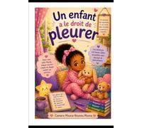 Un enfant a le droit de pleurer