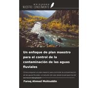 Un enfoque de plan maestro para el control de la contaminación de las aguas fluviales: Cómo preparar un plan maestro para controlar la contaminación ... la perspectiva de los ríos en Bangladesh