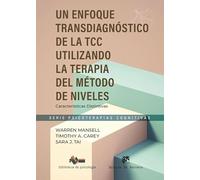 Un enfoque transdiagnóstico de la TCC. Utilizando el Método de la Terapia de Niveles. Características Distintivas: 302 (BIBLIOTECA DE PSICOLOGÍA)