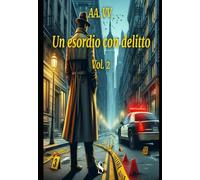 Un esordio con delitto: Vol. 2