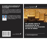 Un estudio sobre la preferencia de los inversores en la inversión en oro en Sattur