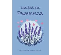Un Été en Provence: Une Romance pour Apprendre le Français