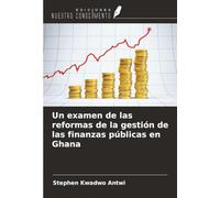Un examen de las reformas de la gestión de las finanzas públicas en Ghana