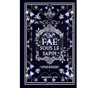Un fae sous le sapin: Romance de Noël dans les Pyrénées (Les fae de l'amour)