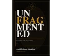 UN-FRAGMENTED: (Belonging in the 21st Century)