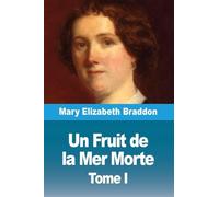 Un Fruit de la Mer Morte: Tome I