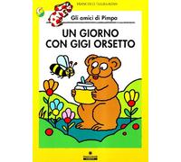 Un giorno con Gigi Orsetto