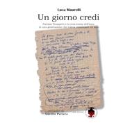 Un giorno credi: Patrizio Trampetti e la vera storia dell’inno di una generazione che voleva cominciare da zero