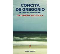 Un giorno sull'isola: in viaggio con Lorenzo (Einaudi, Super ET)