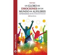 Un globo de emociones en un mundo de alfileres : ho'oponopono aplicado a la sanación emocional