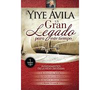 Un Gran Legado Para Este Tiempo - Tomo 1: Fundamentos De La Vida Cristiana/ Foundations for the Christian Life (Un Gran Legado Para Este Tiempo, 1)