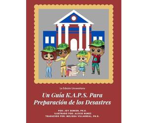 Un Guía K.A.P.S. Para Preparación de los Desastres: La Edición Universitaria: 13 (A K.A.P.S. Guide to Preparing for Disasters)