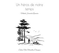 Un héros de notre temps: Edition Mes Merveilleux Classiques