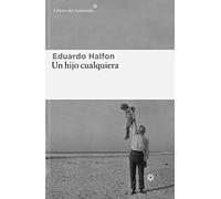 Un Hijo Cualquiera: 281 (Libros del Asteroide)