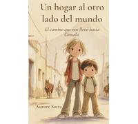 Un hogar al otro lado del mundo: El camino que nos llevó hasta Comala
